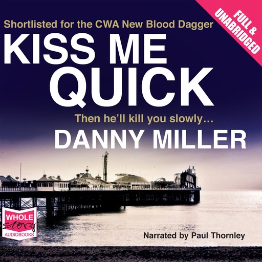 Kiss Me Quick, Danny Miller
