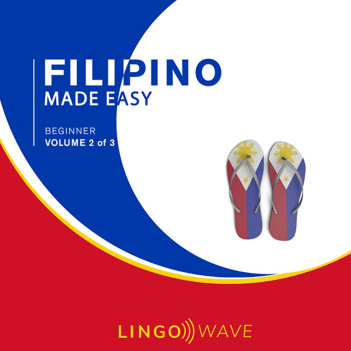 Filipino Made Easy - Beginner - Volume 2 of 3, Lingo Wave