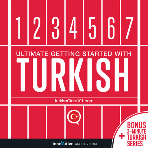 Learn Turkish: Ultimate Getting Started with Turkish, Innovative Language Learning, TurkishClass101.com
