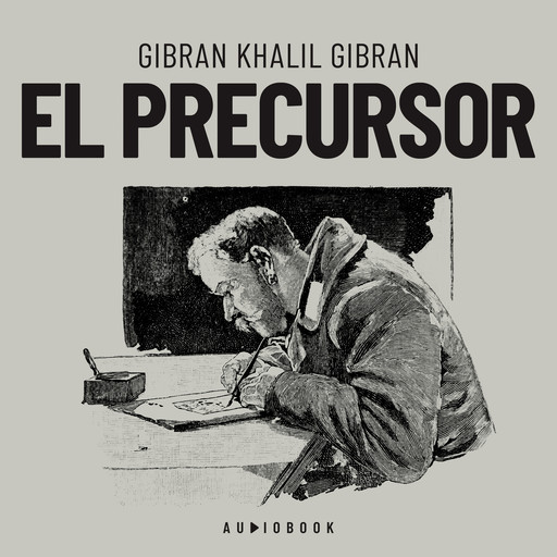 El precursor, Gibran Khalil Gibran