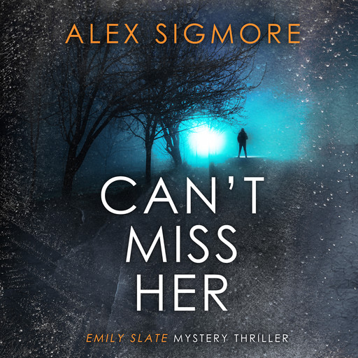 Can't Miss Her, Alex Sigmore