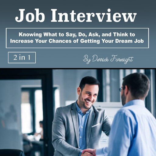 Job Interview, Derrick Foresight