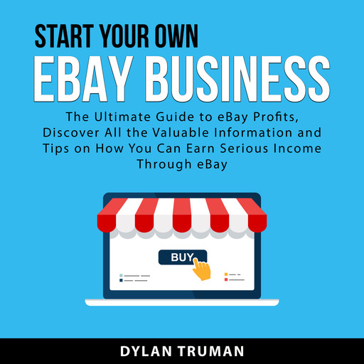 Start Your Own eBay Business, Dylan Truman