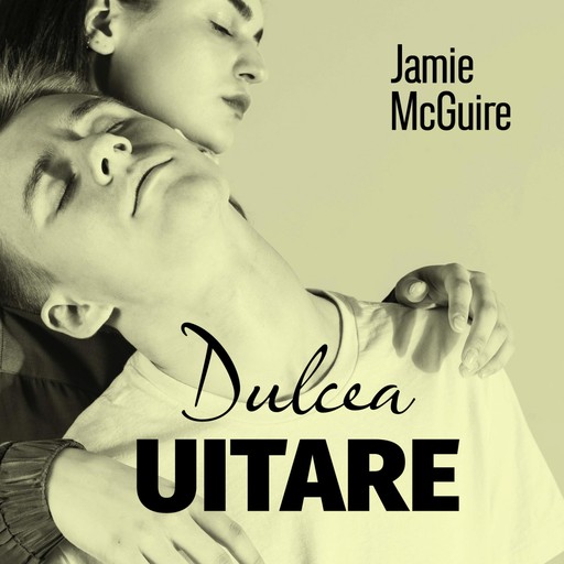 Dulcea uitare, Jamie McGuire