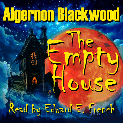 The Empty House, Algernon Blackwood