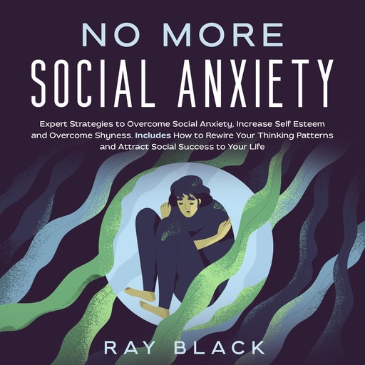 No More Social Anxiety, Ray Black
