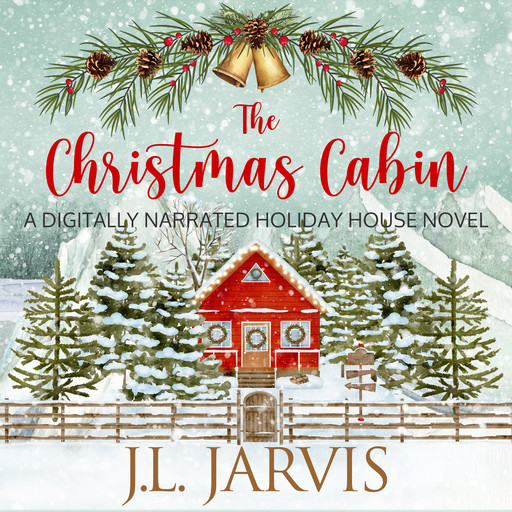 The Christmas Cabin, J.L. Jarvis