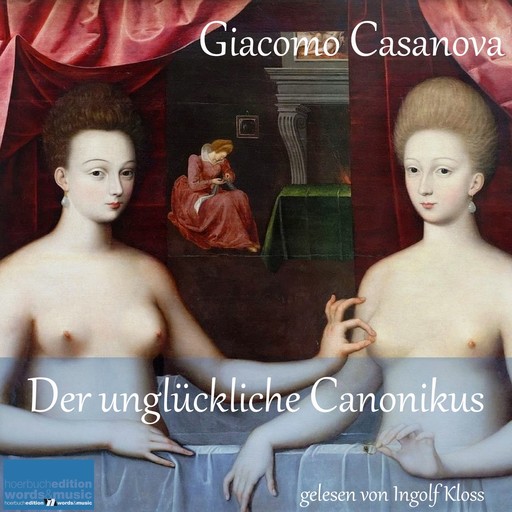 Der unglückliche Canonikus, Giacomo Casanova