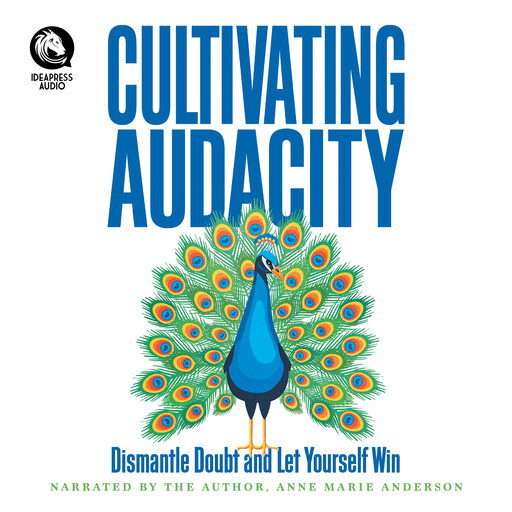 Cultivating Audacity, Anne Anderson