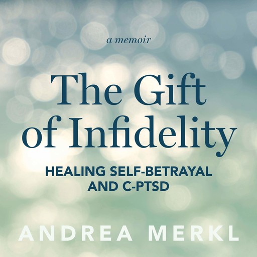 The Gift of Infidelity, Andrea Merkl