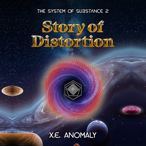 Story of Distortion, X.E. Anomaly