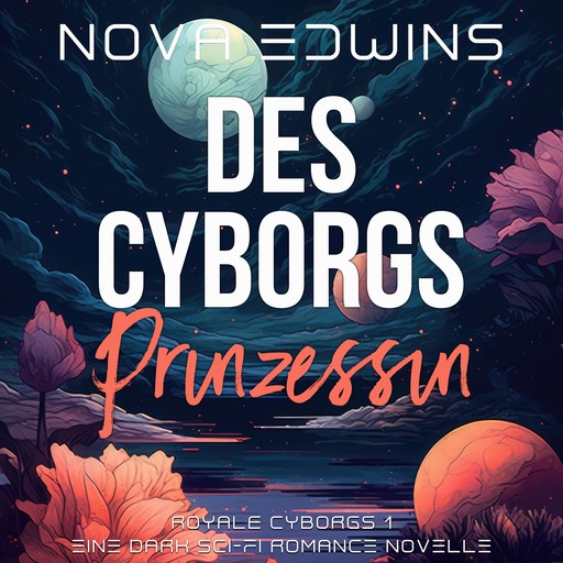 Des Cyborgs Prinzessin, Nova Edwins