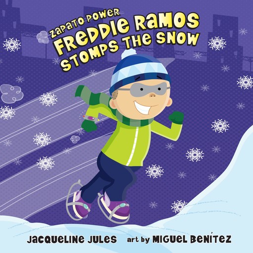 Freddie Ramos Stomps the Snow, Jacqueline Jules