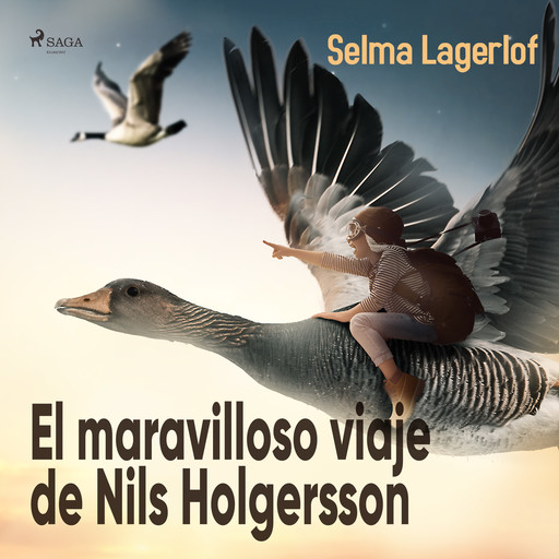 El maravilloso viaje de Nils Holgersson, Selma Lagerlöf