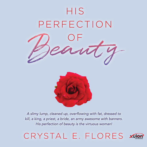 His Perfection Of Beauty, Crystal E. Flores