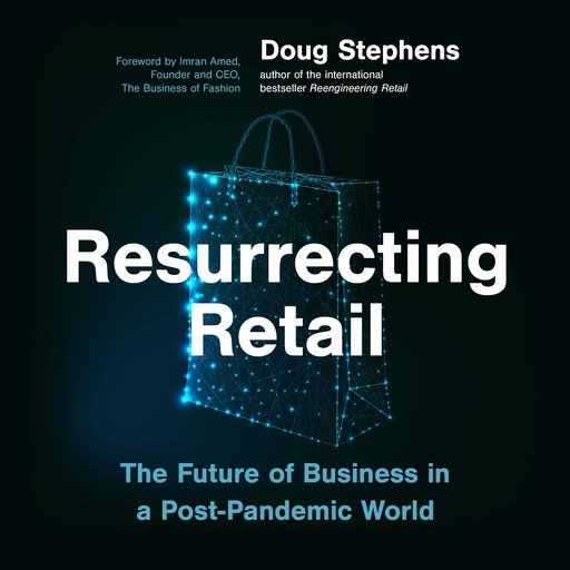 Resurrecting Retail, Doug Stephens