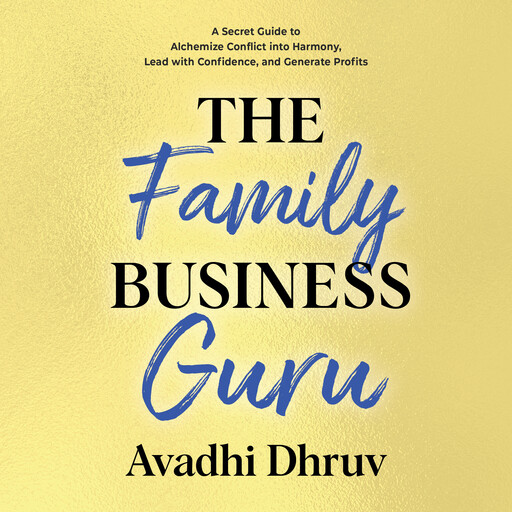 The Family Business Guru, Avadhi Dhruv
