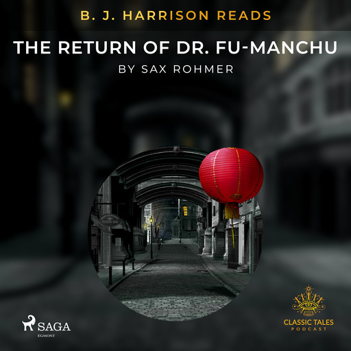 B. J. Harrison Reads The Return of Dr. Fu-Manchu, Sax Rohmer