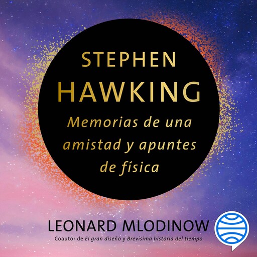 Stephen Hawking: Memorias de una amistad y apuntes de física, Leonard Mlodinow