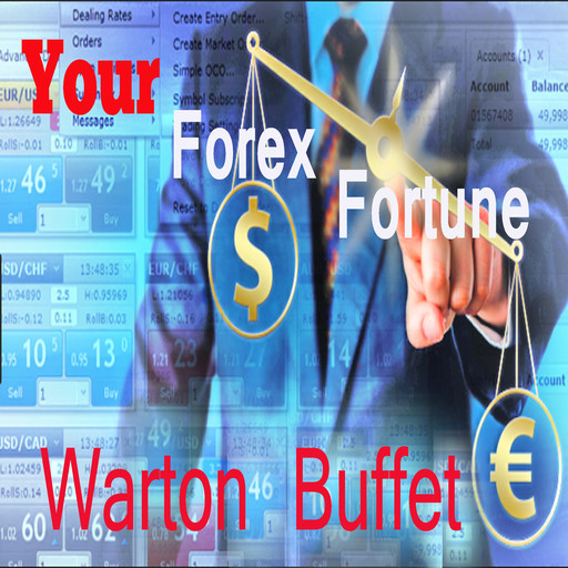 Your Forex Fortune, Warton Buffet