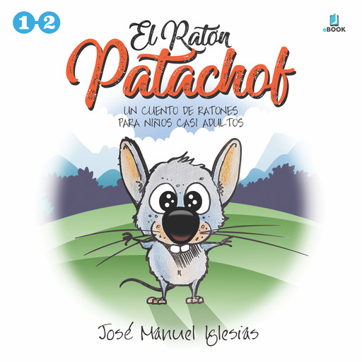 El ratón Patachof: Libro 1 (cuentos 1 y 2), José Manuel Iglesias Ricou, Óscar Pardo Martí, Epidemic Sound