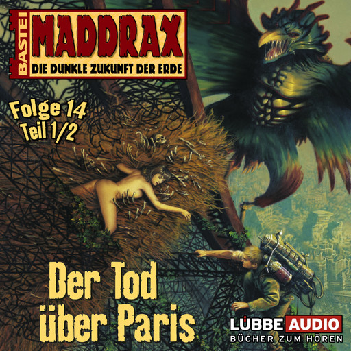 Maddrax, Folge 14: Der Tod über Paris - Teil 1, Michael J.Parrish