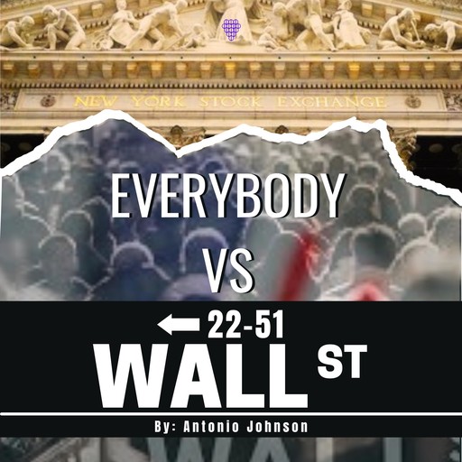 Everybody vs Wall Street, Antonio Johnson