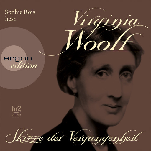 Skizze der Vergangenheit (Gekürzte Fassung), Virginia Woolf