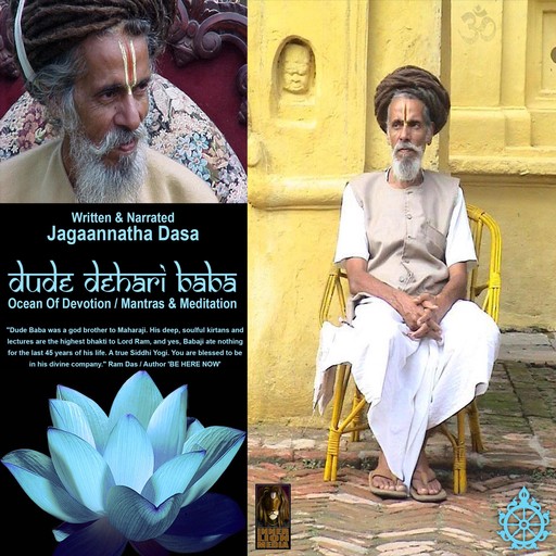 Dude Dehari Baba Ocean Of Devotion - Mantras & Meditation, Jagannatha Dasa