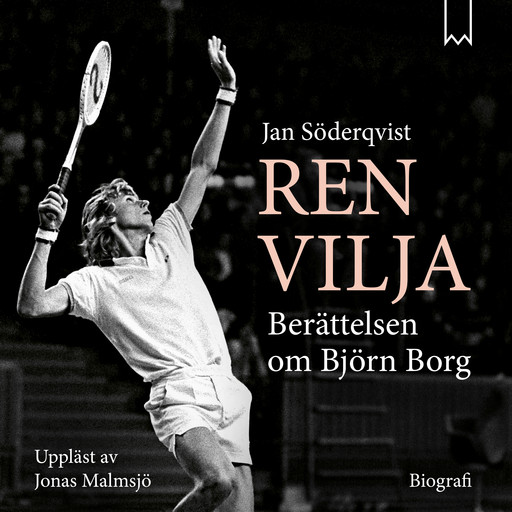 Ren vilja - Berättelsen om Björn Borg, Jan Söderqvist