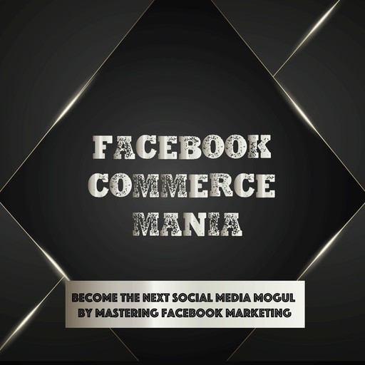 Facebook Commerce Mania, James Smith