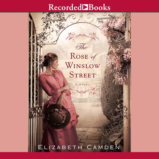 The Rose of Winslow Street, Elizabeth Camden