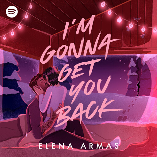 I'm Gonna Get You Back, Elena Armas