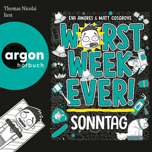Worst Week Ever - Sonntag - Worst Week Ever, Band 7 (Ungekürzte Lesung), Eva Amores, Matt Cosgrove