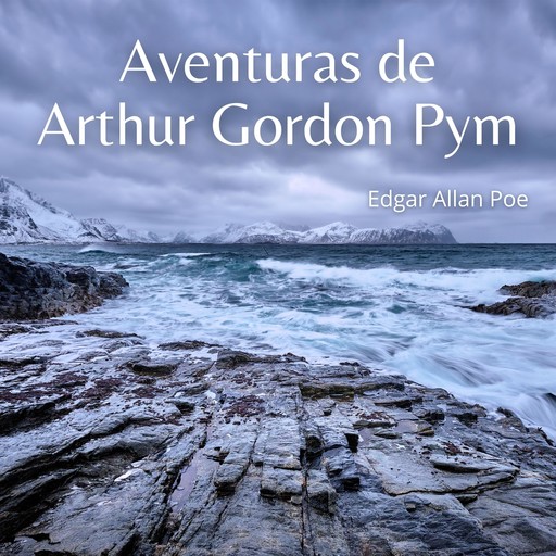 Aventuras de Arthur Gordon Pym, Edgar Allan Poe