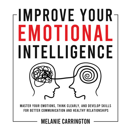 Improve Your Emotional Intelligence, Melanie Carrington