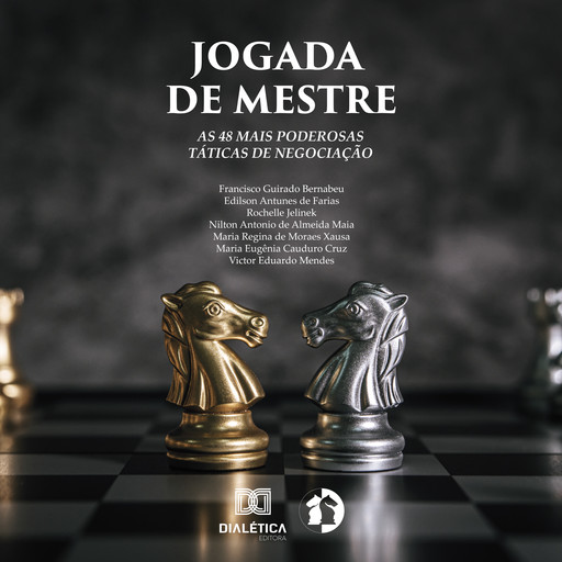 Jogada de Mestre, Rochelle Jelinek, Francisco Guirado Bernabeu, Edilson Antunes Farias, Victor Eduardo Mendes, Maria Regina Xausa, Maria Eugênia Cauduro Cruz, Nilton Antonio de Almeira Maia
