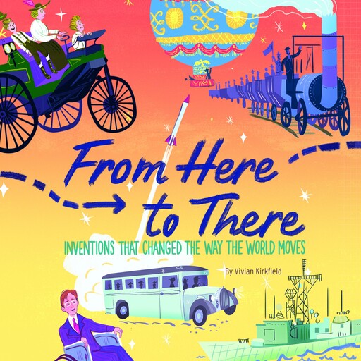 From Here to There, Vivian Kirkfield