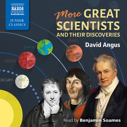 More Great Scientists and Their Discoveries (unabridged), David Angus