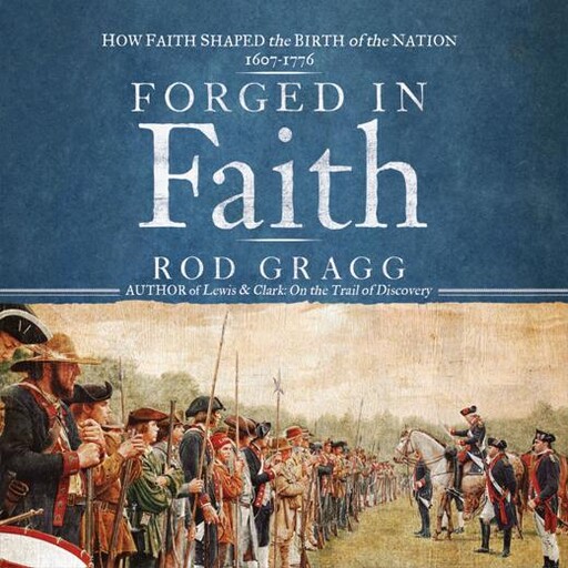 Forged in Faith, Rod Gragg