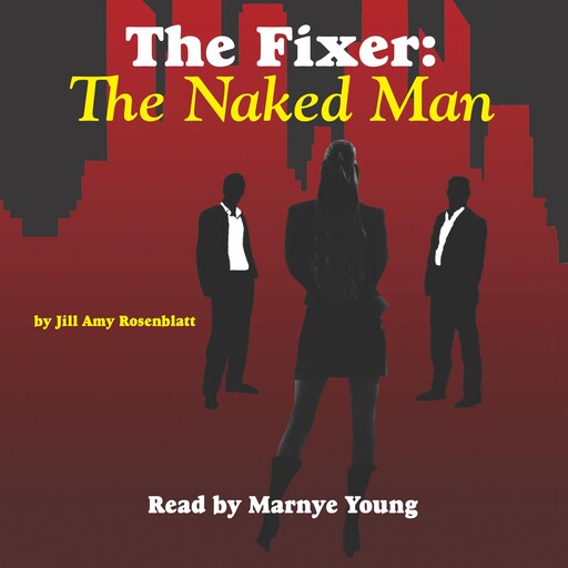 The Fixer: The Naked Man, Jill Amy Rosenblatt