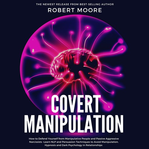 Covert Manipulation, Robert Moore