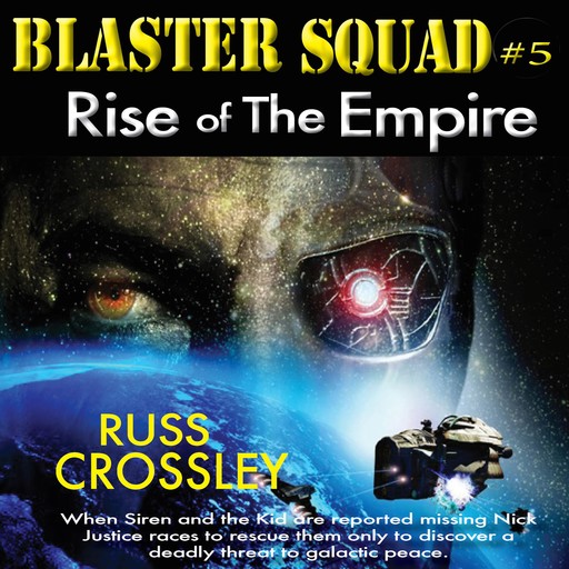 Blaster Squad #5 Rise of the Empire, Russ Crossley