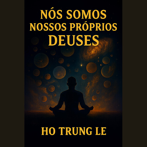 Somos Nossos Próprios Deuses, Ho Trung Le