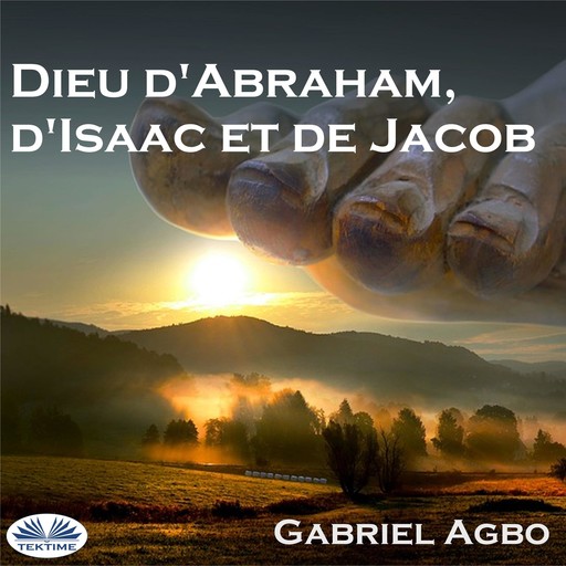 Dieu D'Abraham, D'Isaac Et De Jacob, Gabriel Agbo