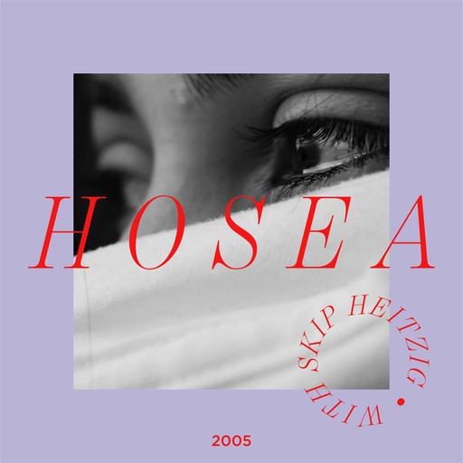 28 Hosea - 2005, Skip Heitzig