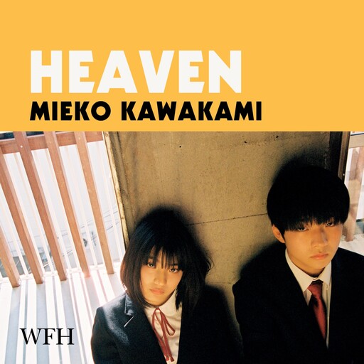 Heaven, Mieko Kawakami