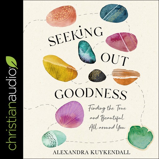 Seeking Out Goodness, Alexandra Kuykendall