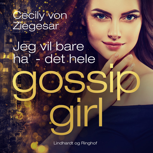 Gossip Girl 3: Jeg vil bare ha' - det hele, Cecily Von Ziegesar