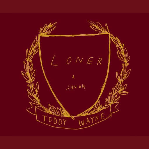 Loner: A Novel, Teddy Wayne